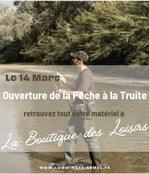 Ouverture de la pêche à la truite le 14 mars : préparez-vous à la Boutique des Loisirs !