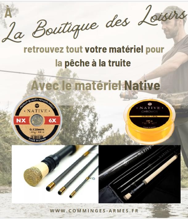 Votre matériel de pêche à la truite Native à La boutique des Loisirs !
