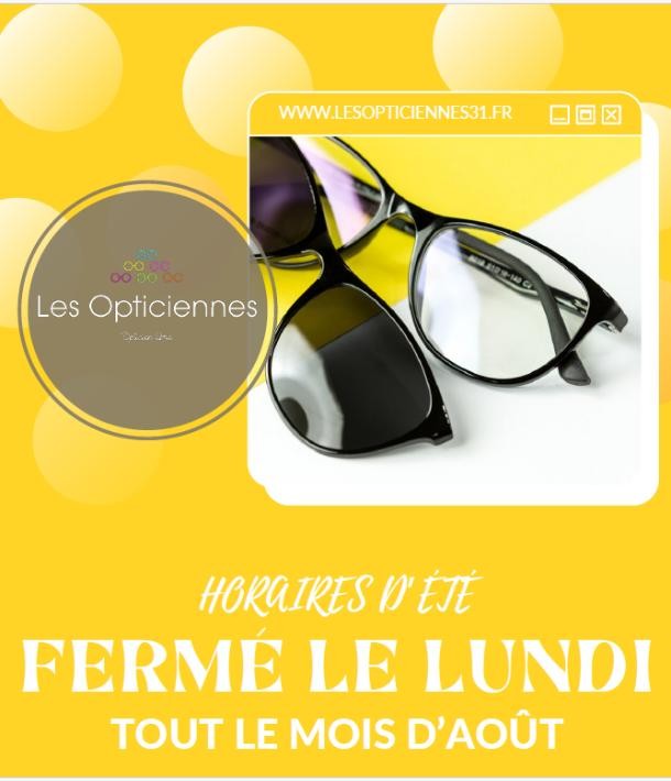 Les Opticiennes : changement d’horaires en août !